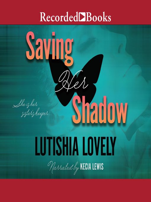 Title details for Saving Her Shadow by Lutishia Lovely - Available